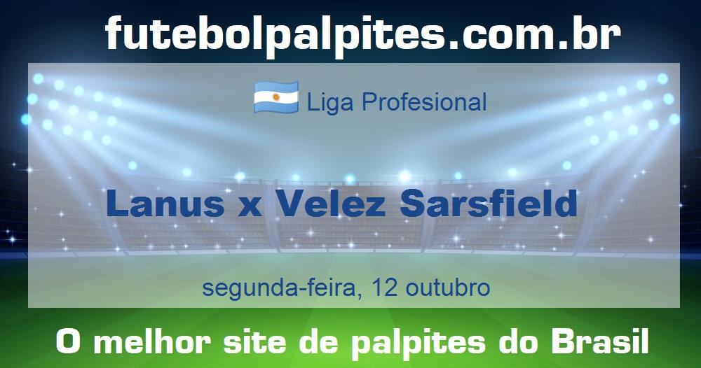 Lanus x Velez Sarsfield Lanus x Velez Sarsfield