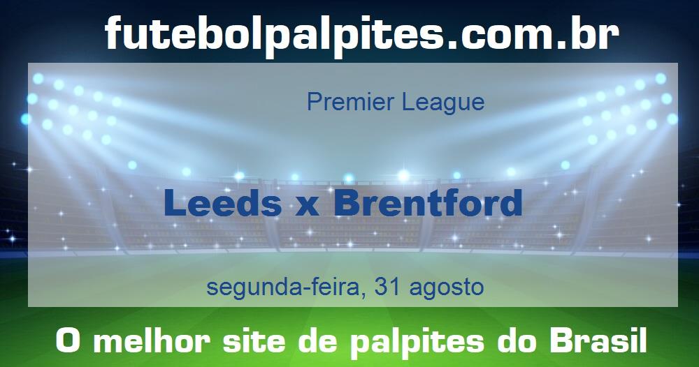 Leeds x Brentford Leeds x Brentford