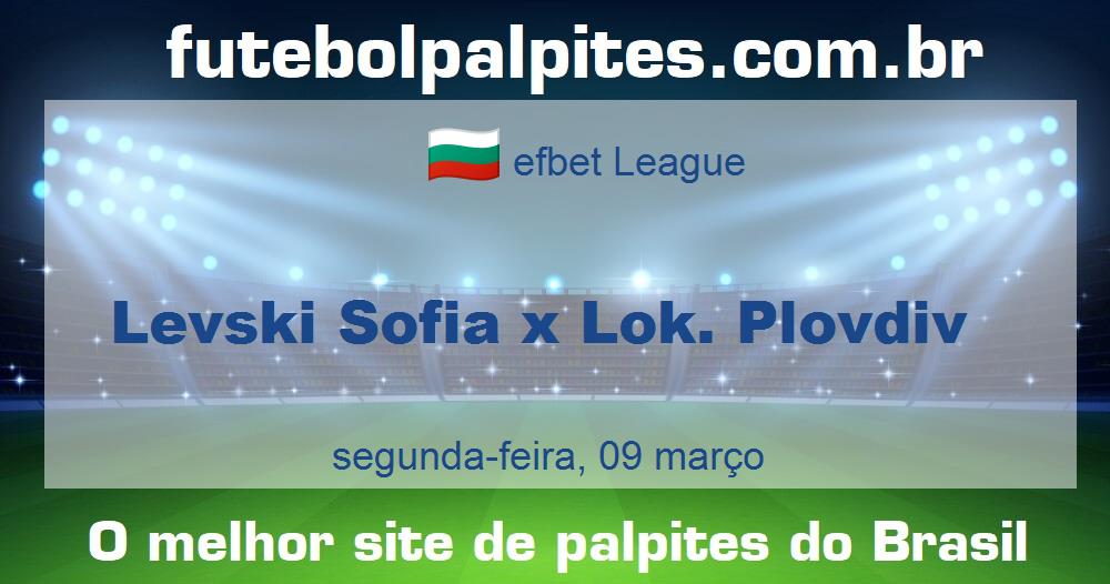 Levski Sofia x Lok. Plovdiv