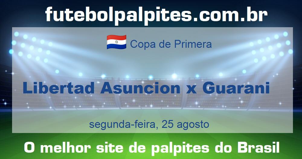 Libertad Asuncion x Guarani Libertad Asuncion x Guarani