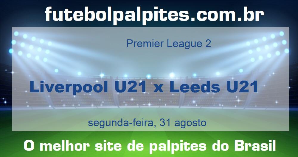 Liverpool U21 x Leeds U21