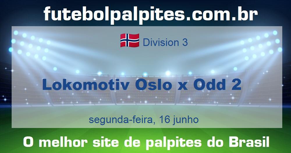 Lokomotiv Oslo x Odd 2 Lokomotiv Oslo x Odd 2