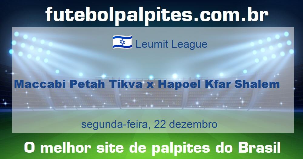 Maccabi Petah Tikva x Hapoel Kfar Shalem