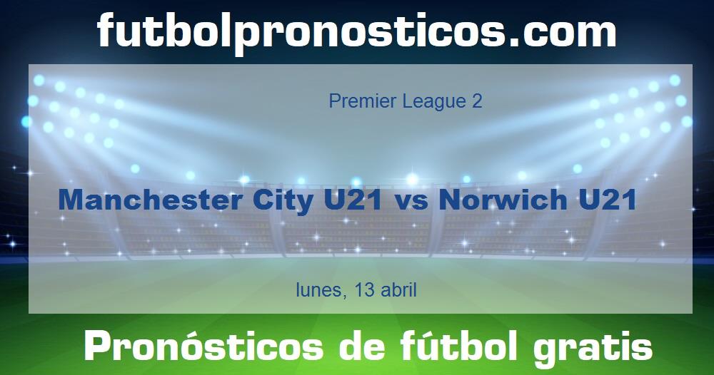 Manchester City U21 vs Norwich U21