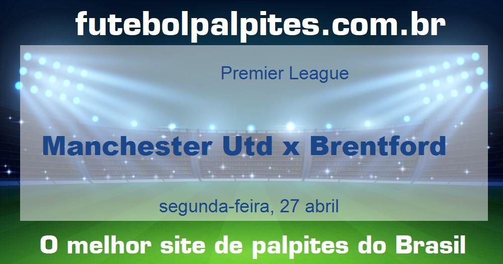 Manchester Utd x Brentford