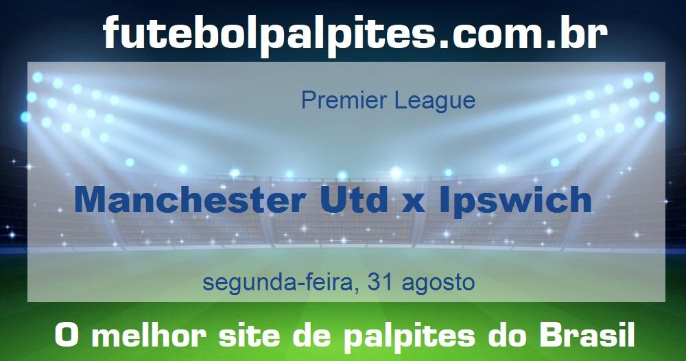 Manchester Utd x Ipswich