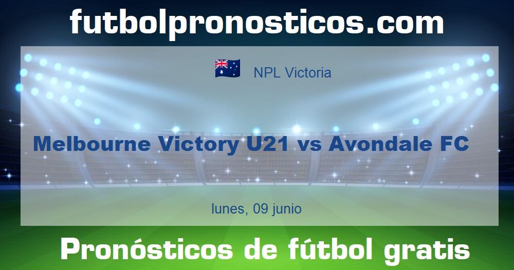 Melbourne Victory U21 vs Avondale FC Melbourne Victory U21 vs Avondale FC