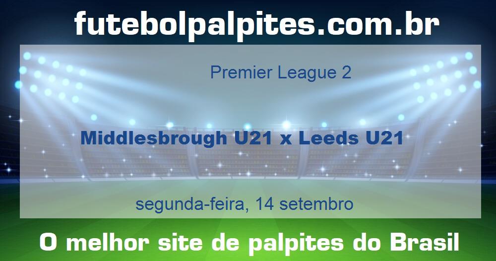 Middlesbrough U21 x Leeds U21 Middlesbrough U21 x Leeds U21