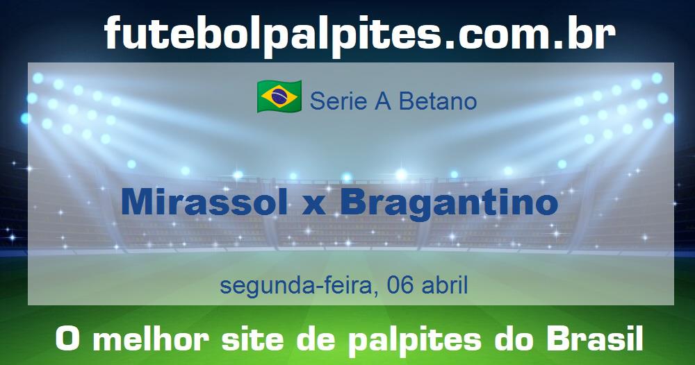 Mirassol x Bragantino Mirassol x Bragantino