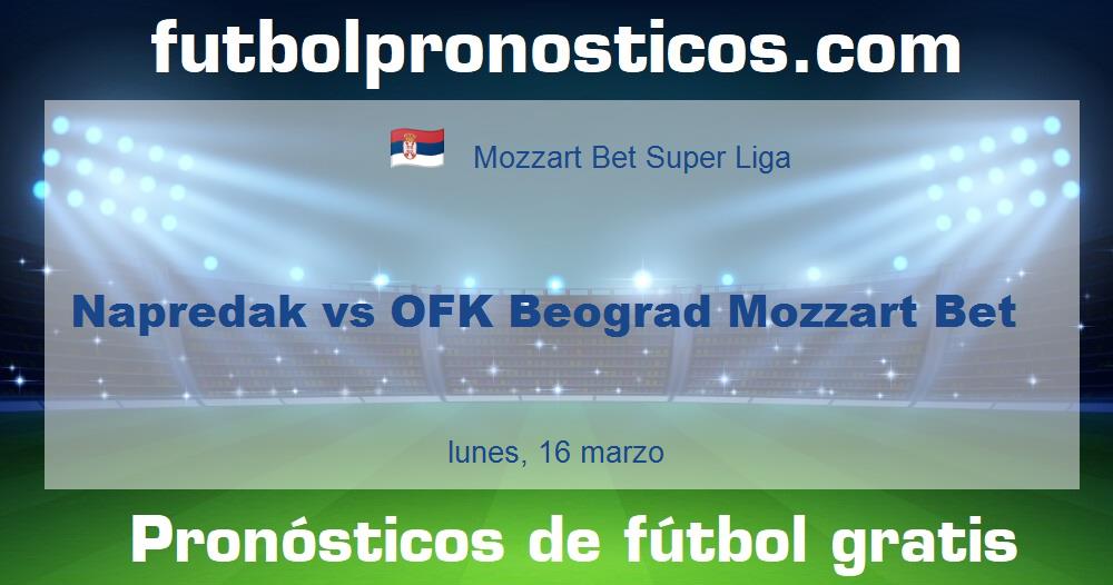 Napredak vs OFK Beograd Mozzart Bet
