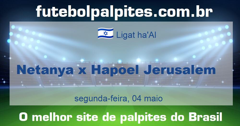 Netanya x Hapoel Jerusalem
