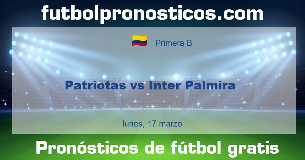 Patriotas vs Inter Palmira