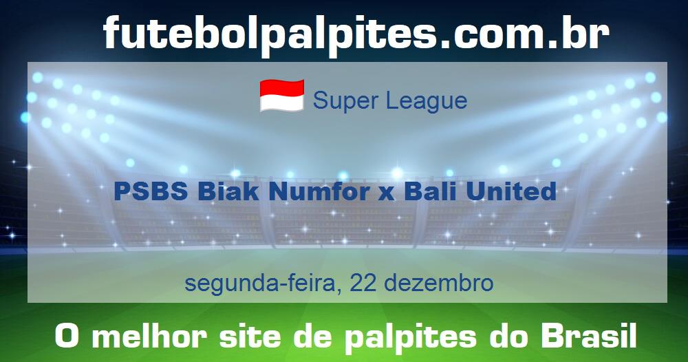 PSBS Biak Numfor x Bali United