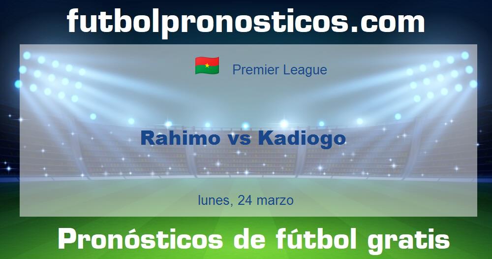 Rahimo vs Kadiogo