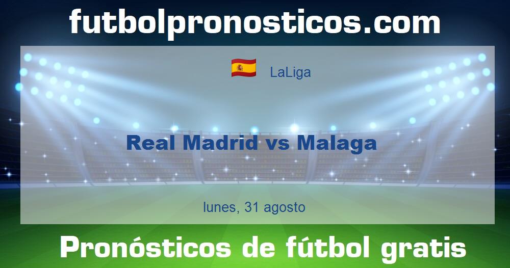 Real Madrid vs Malaga Real Madrid vs Malaga