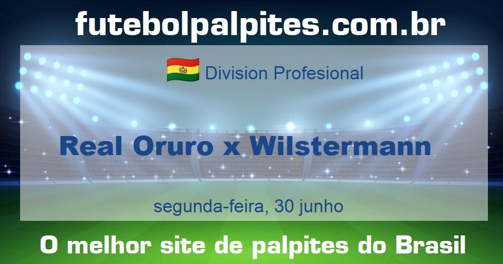 Real Oruro x Wilstermann Real Oruro x Wilstermann