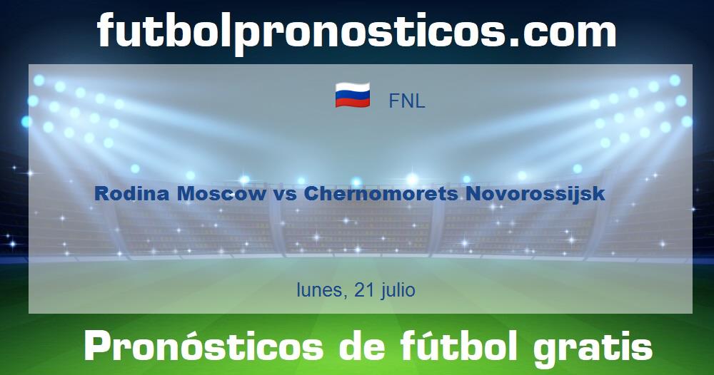 Rodina Moscow vs Chernomorets Novorossijsk Rodina Moscow vs Chernomorets Novorossijsk