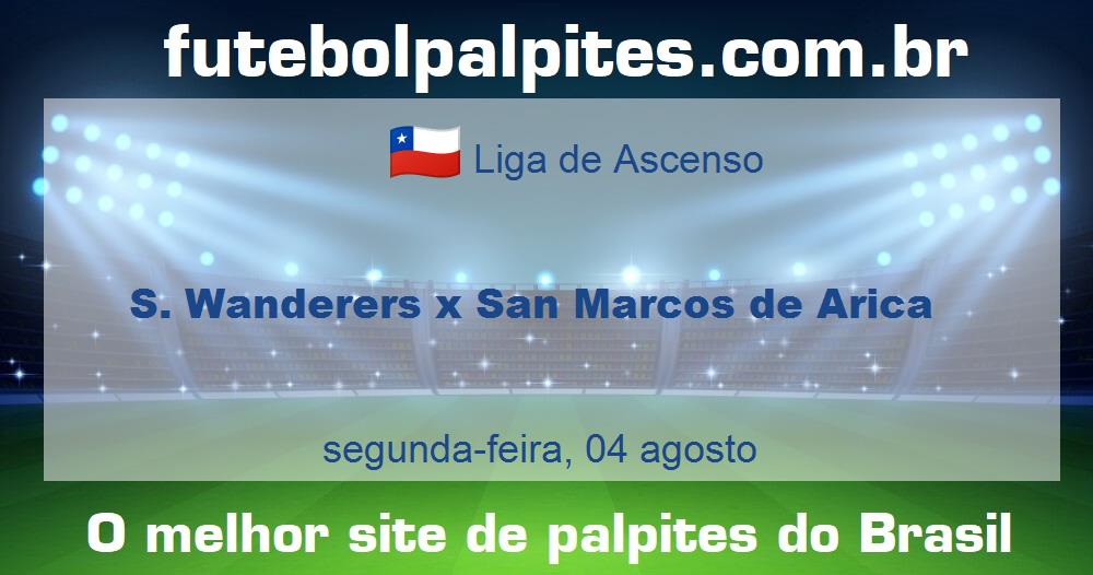 S. Wanderers x San Marcos de Arica S. Wanderers x San Marcos de Arica