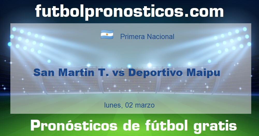 San Martin T. vs Deportivo Maipu