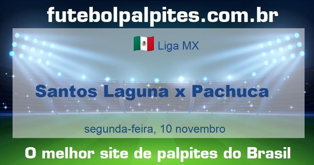 Santos Laguna x Pachuca Santos Laguna x Pachuca