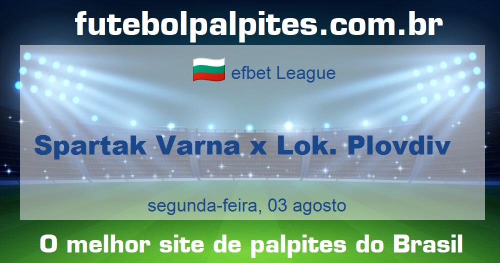 Spartak Varna x Lok. Plovdiv