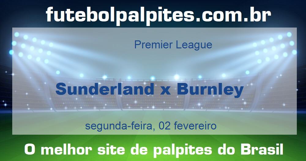 Sunderland x Burnley