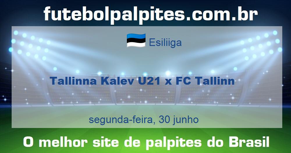 Tallinna Kalev U21 x FC Tallinn Tallinna Kalev U21 x FC Tallinn