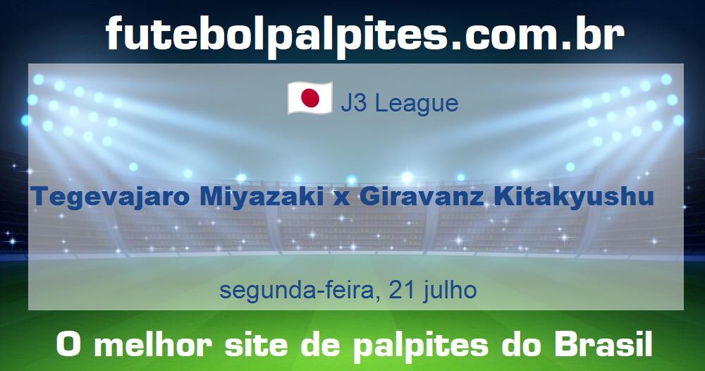 Tegevajaro Miyazaki x Giravanz Kitakyushu Tegevajaro Miyazaki x Giravanz Kitakyushu