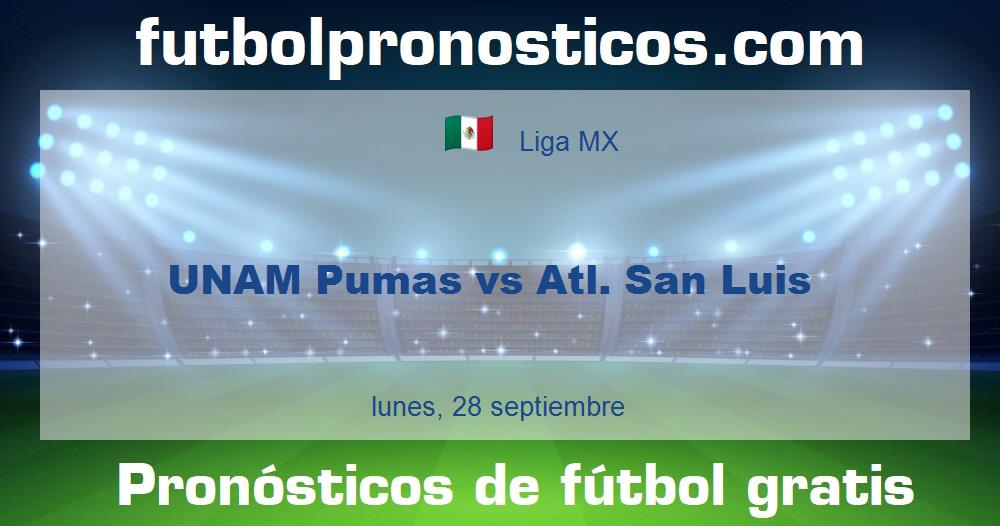 UNAM Pumas vs Atl. San Luis UNAM Pumas vs Atl. San Luis