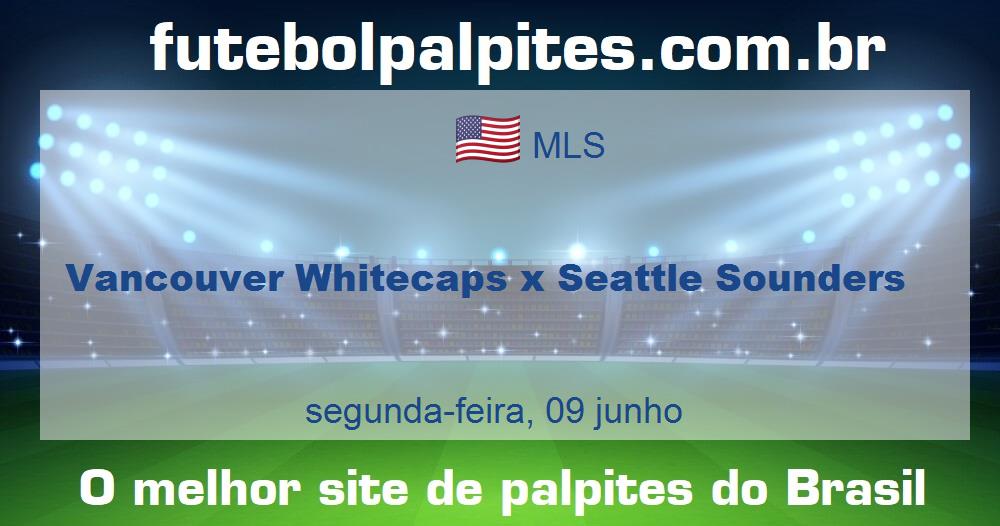 Vancouver Whitecaps x Seattle Sounders