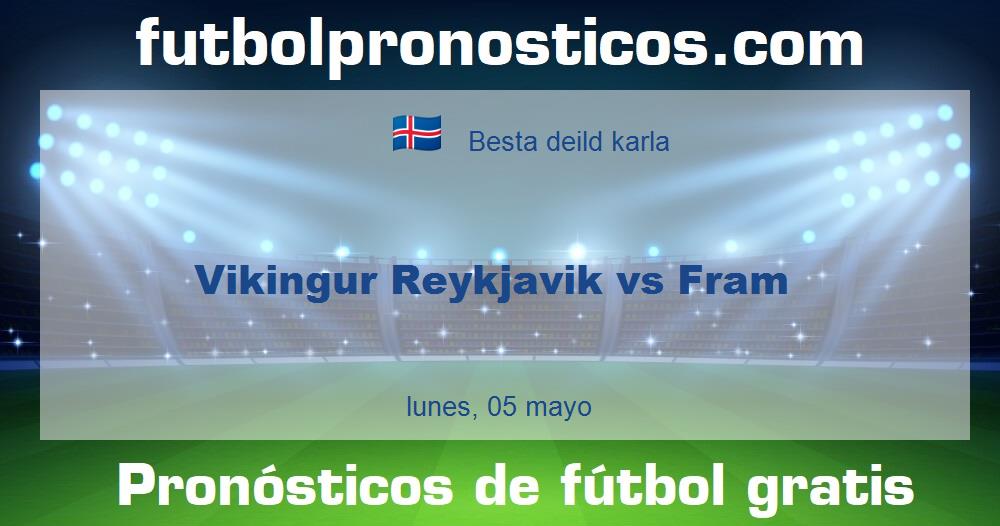 Vikingur Reykjavik vs Fram Vikingur Reykjavik vs Fram
