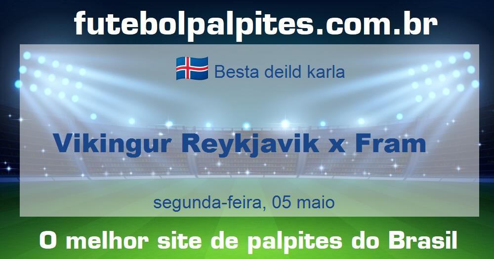 Vikingur Reykjavik x Fram Vikingur Reykjavik x Fram