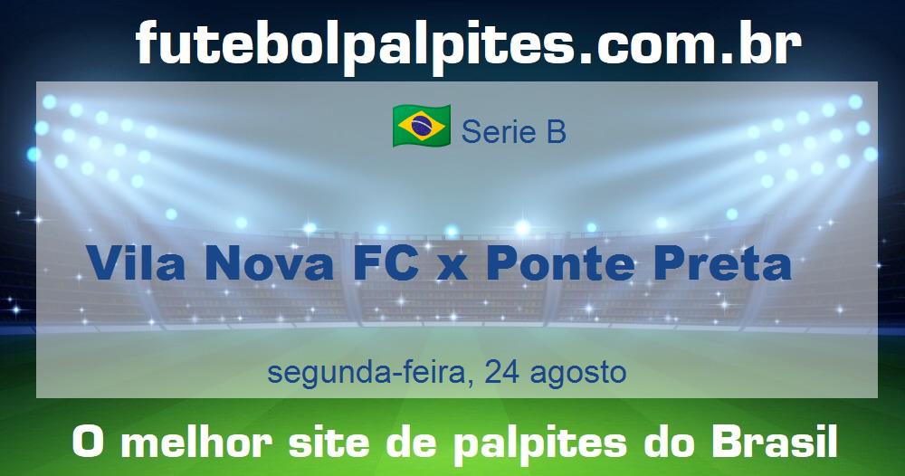Vila Nova FC x Ponte Preta Vila Nova FC x Ponte Preta