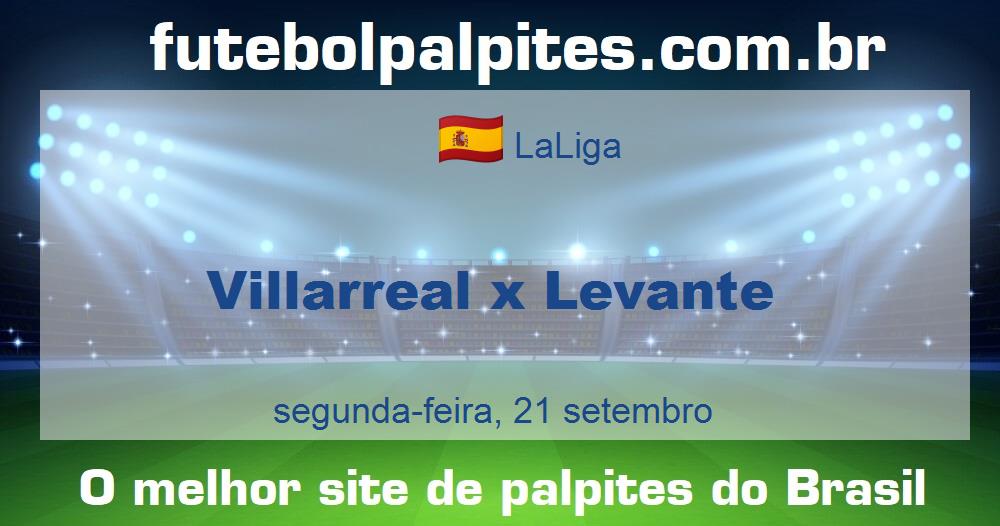 Villarreal x Levante Villarreal x Levante