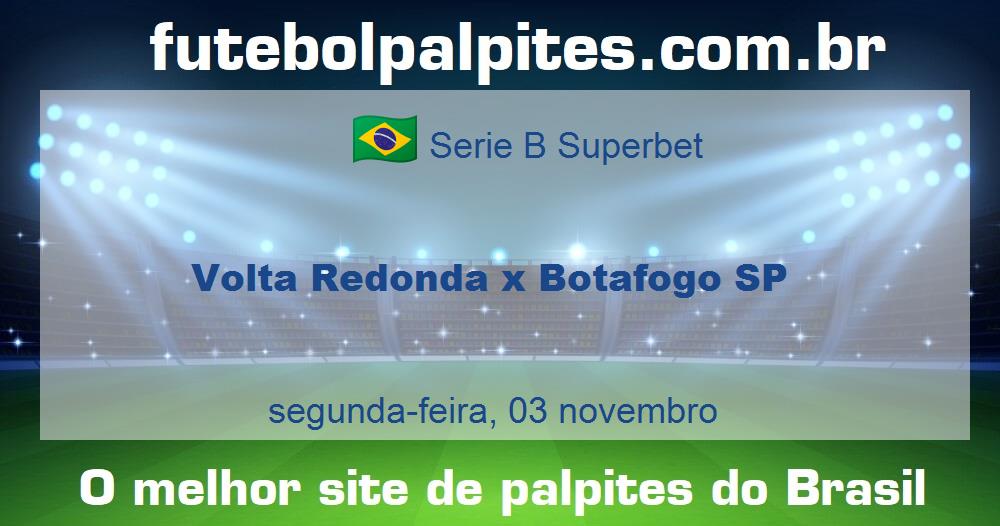 Volta Redonda x Botafogo SP