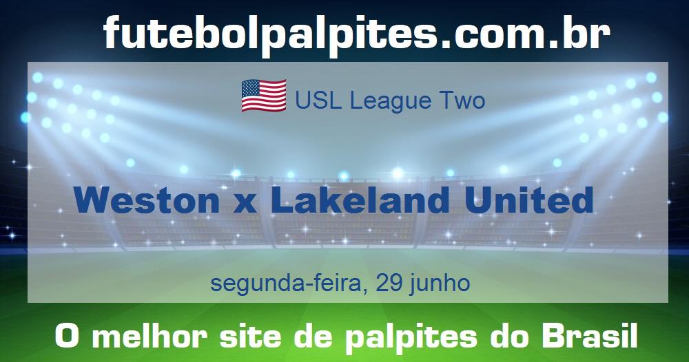 Weston x Lakeland United