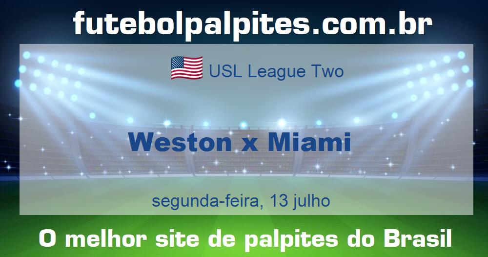 Weston x Miami Weston x Miami