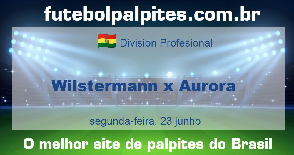 Wilstermann x Aurora Wilstermann x Aurora