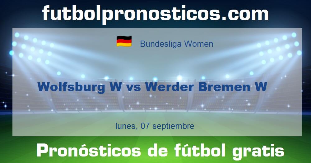 Wolfsburg W vs Werder Bremen W