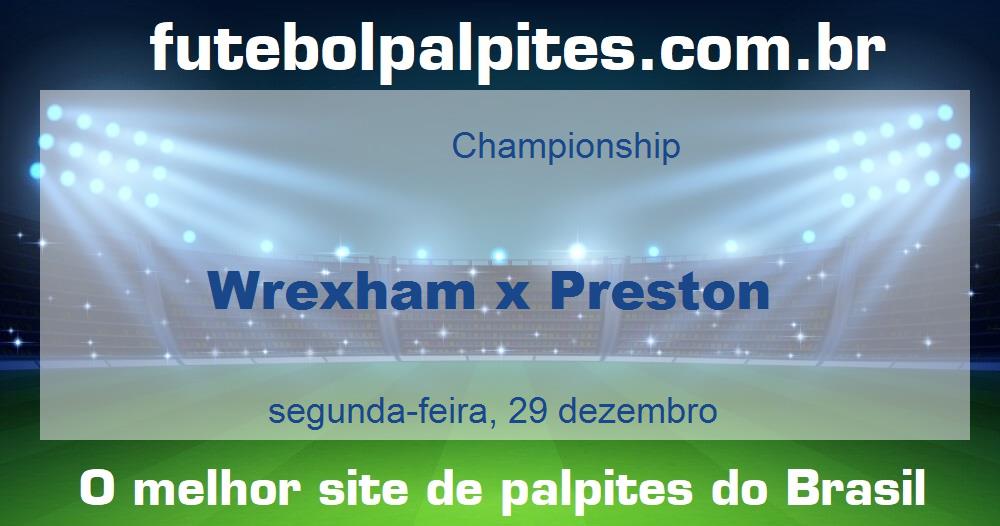 Wrexham x Preston