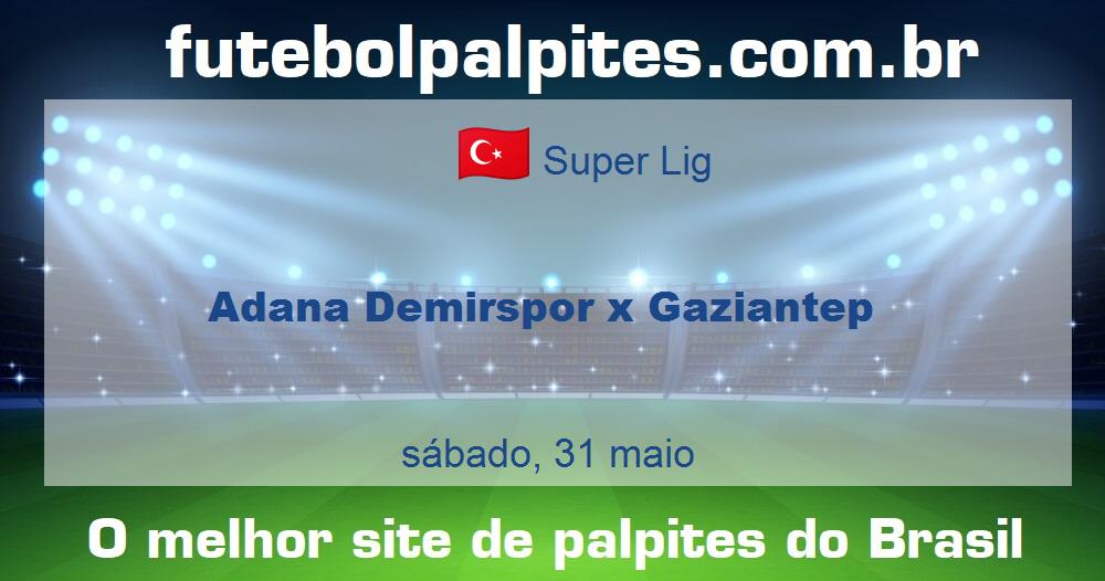 Adana Demirspor x Gaziantep Adana Demirspor x Gaziantep