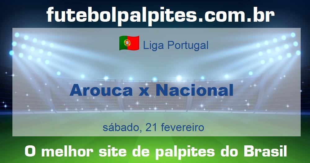 Arouca x Nacional