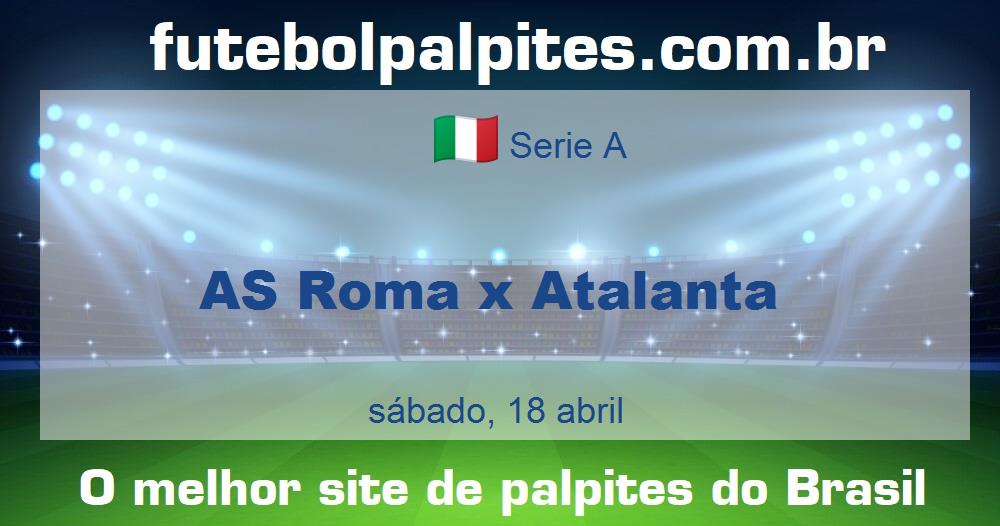 AS Roma x Atalanta AS Roma x Atalanta