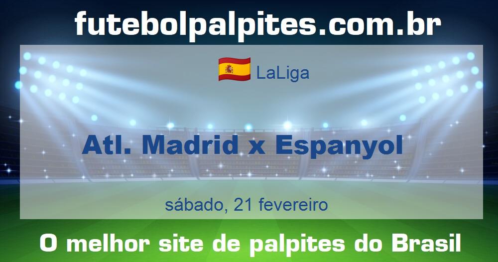 Atl. Madrid x Espanyol Atl. Madrid x Espanyol