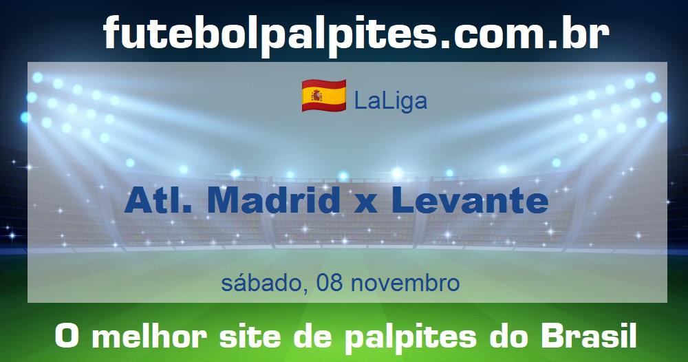 Atl. Madrid x Levante Atl. Madrid x Levante