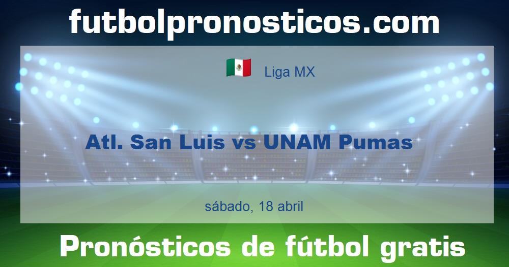 Atl. San Luis vs UNAM Pumas