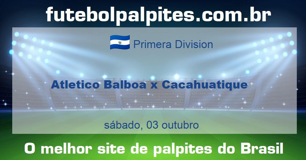 Atletico Balboa x Cacahuatique