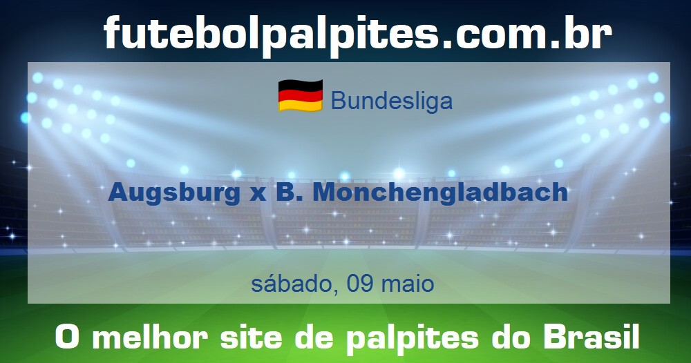 Augsburg x B. Monchengladbach