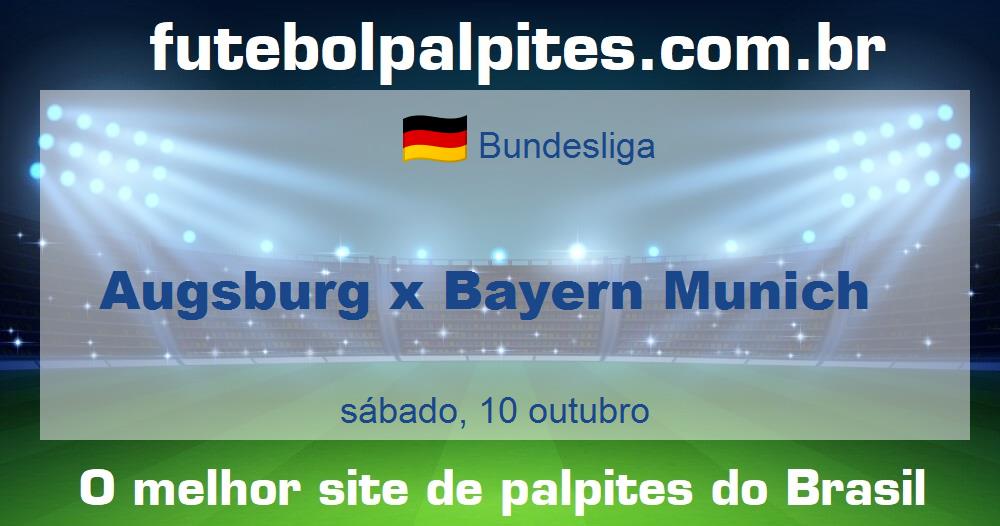 Augsburg x Bayern Munich Augsburg x Bayern Munich