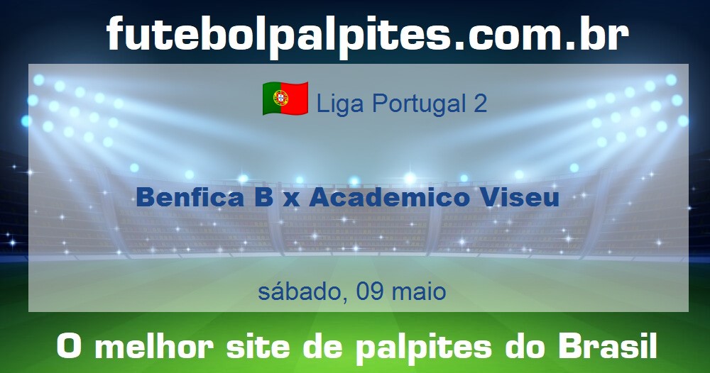 Benfica B x Academico Viseu